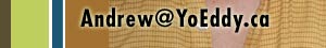 Andrew@YoEddy.ca